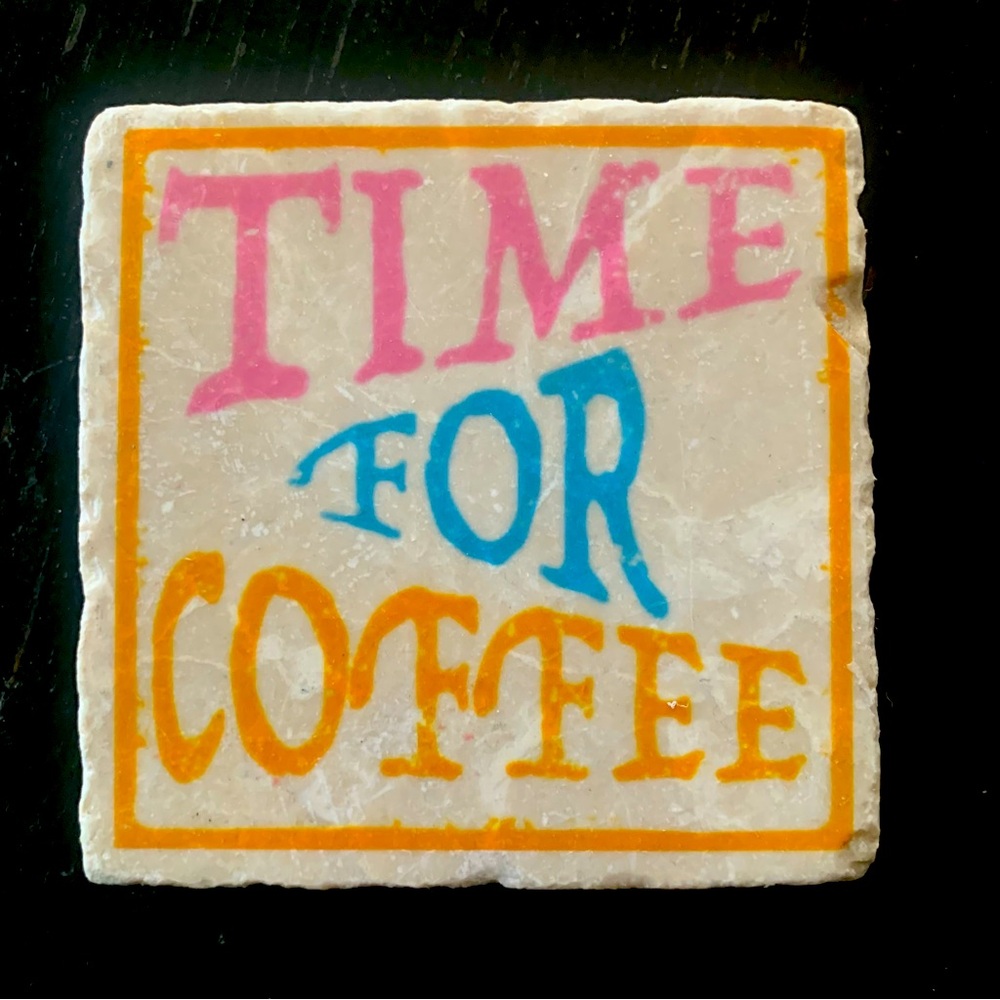 Coaster made from tumbled travertine.
Time For Coffee in color.